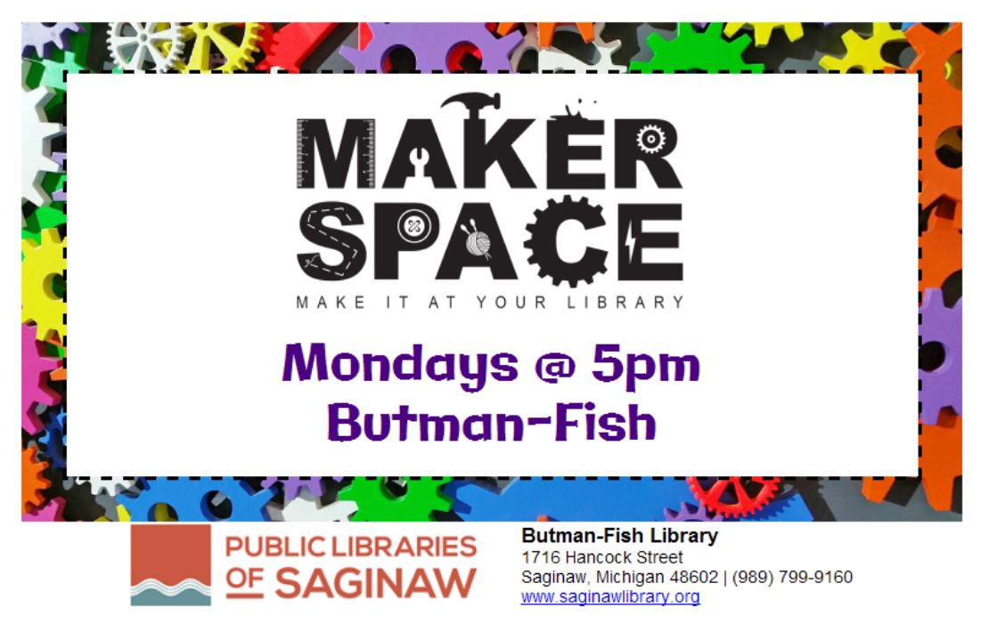 MAKER SPACE MONDAYS AT 6PM
