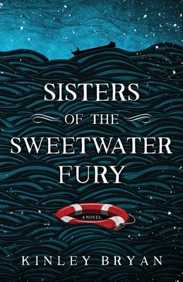 Cover of The Sisters of the Sweetwater Fury by Kinley Bryan