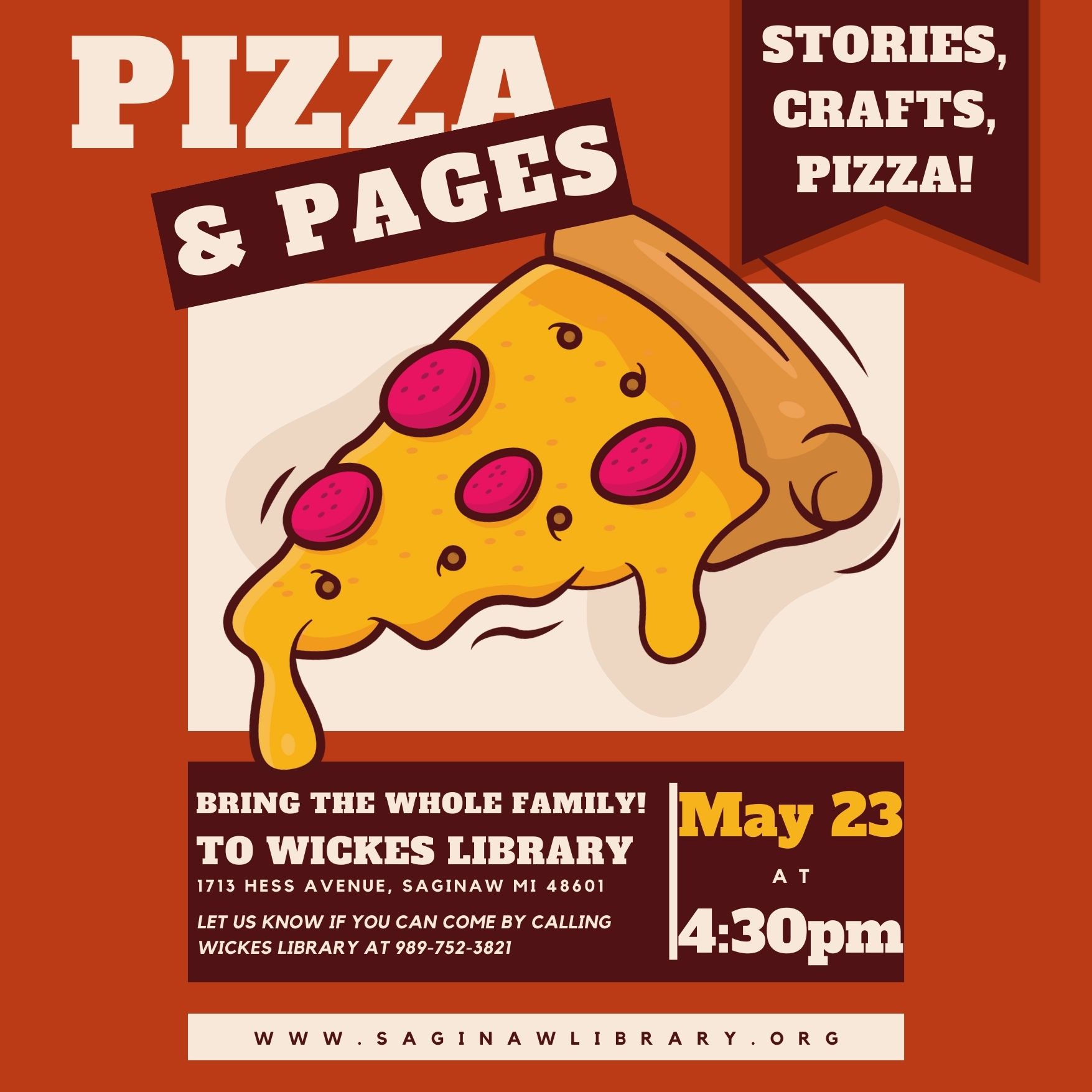 Pizza & Pages: Stories, Crafts, Pizza! May 23 at 4:30 p.m. Please contact Wickes Library to Register