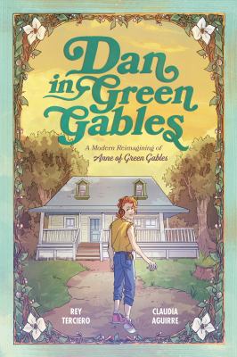 Cover of "Dan in Green Gables" by Rey Terciero & Claudia Aguirre