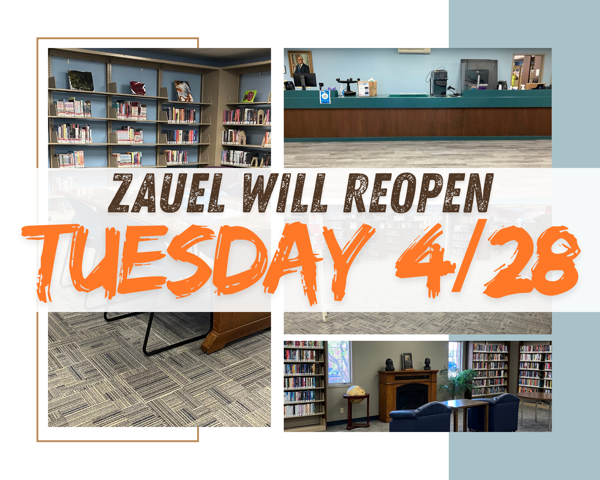 Photo collage showing photos of the new blue, gray and tan carpet and gray luxury vinyl tile at Zauel Library with a notice saying "Zauel will reopen Tuesday, April 28"