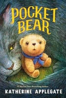 Cover of "Pocket Bear" by Katherine Applegate, showing a cat curled around a small brown teddy bear