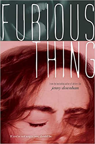 Cover of the teen novel "Furious Thing" by Jenny Downham
