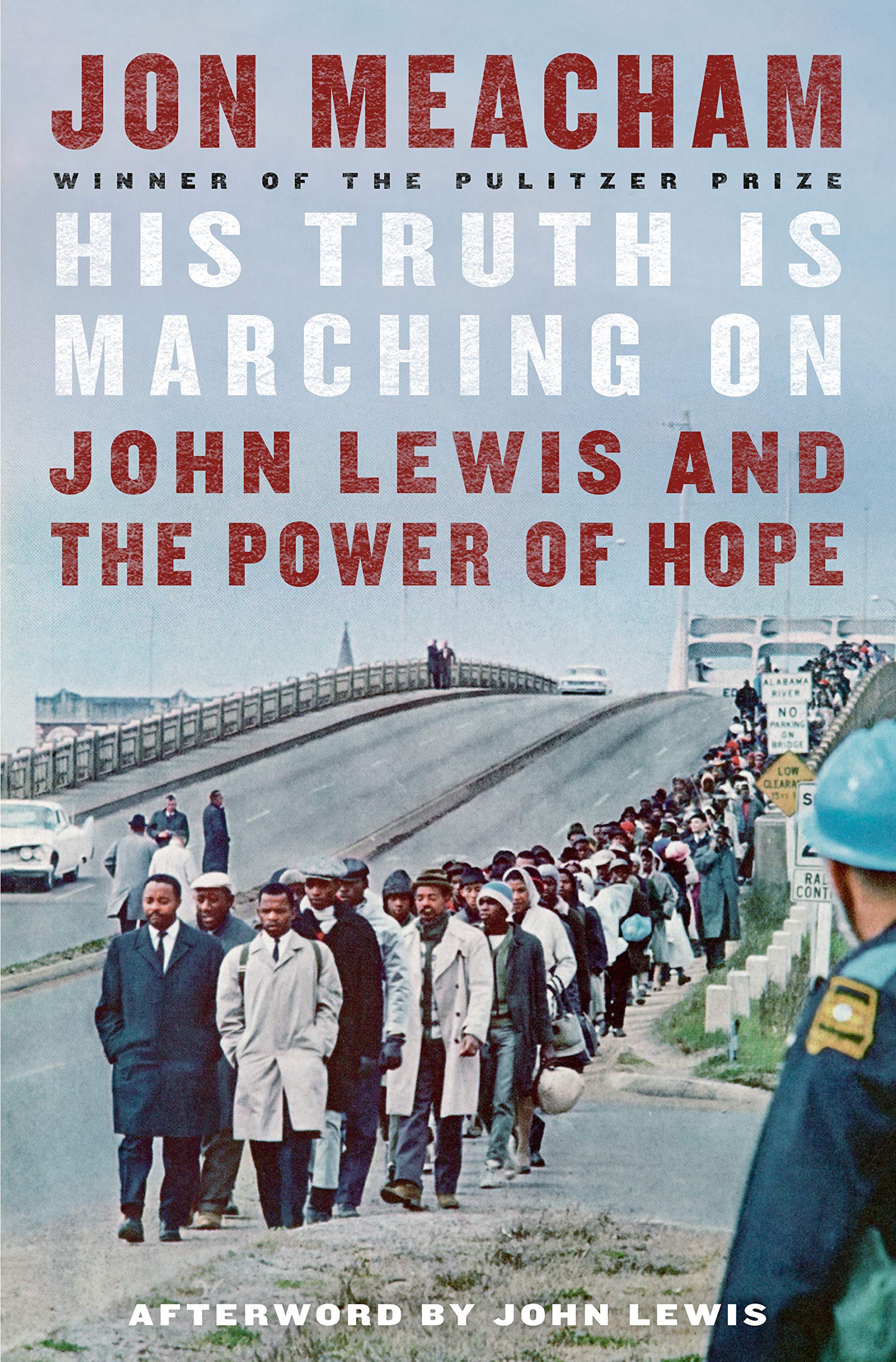 Cover of Jon Meacham's biography "His truth is marching on: John Lewis and the power of hope" with afterword by john lewis