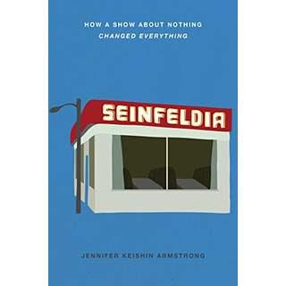 Image for Seinfeldia by Jennifer Keishin Armstrong