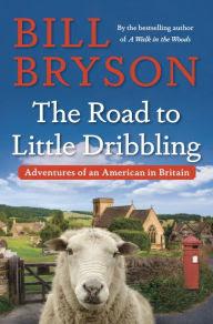 Image for The Road to Little Dribbling by Bill Bryson