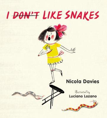 Image for I (Don’t) Like Snakes, by Nicola Davies
