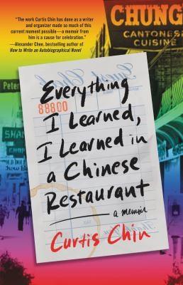 Cover of "Everything I Learned, I Learned in a Chinese Restaurant" by Curtis Chin
