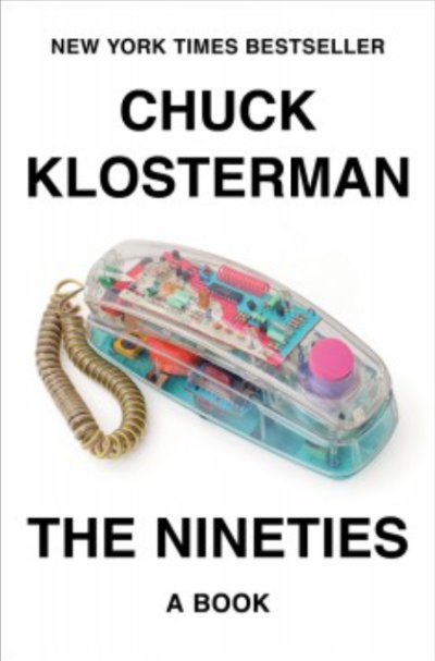 Cover of The Nineties by Chuck Klosterman
