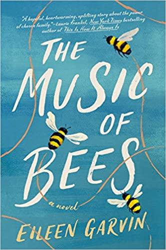 Cover of the novel "The Music of Bees" by Eileen Garvin