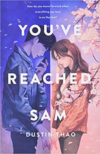 Cover of the young adult novel "You've Reached Sam" by Dustin Thao, showing two young adults holding hands and looking at their phones, with a blossoming cherry tree in the background