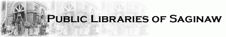 Public Libraries of Saginaw Local History