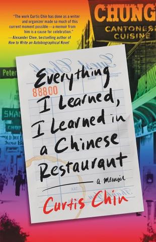 Cover of Everything I Learned, I Learned in a Chinese Restaurant: a Memoir by Curtis Chin