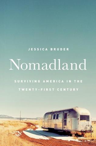 Cover of Nomadland: Surviving America in the Twenty-First Century by Jessica Bruder