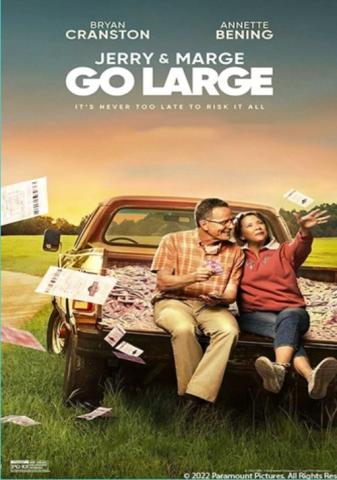 Movie poster for "Jerry & Marge Go Large" showing actors Bryan Cranston and Annette Bening in the back of a pickup truck, surrounded by thousands of lottery tickets that they are tossing in the air.