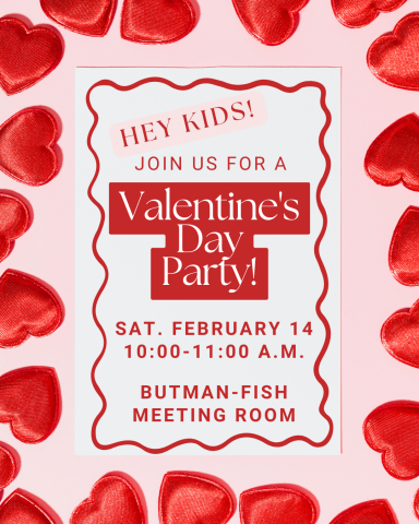 invitation to the Butman-Fish Valentines Party on 2/14/26 at 10:00 am
