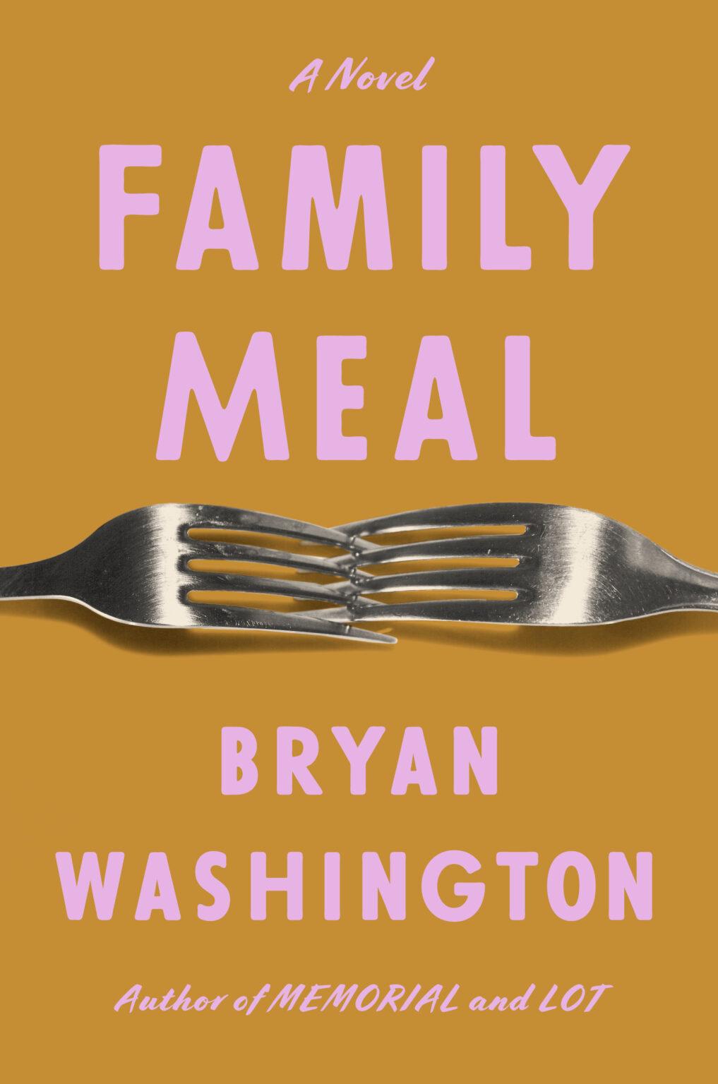 the cover of "Family Meal" by Bryan Washington